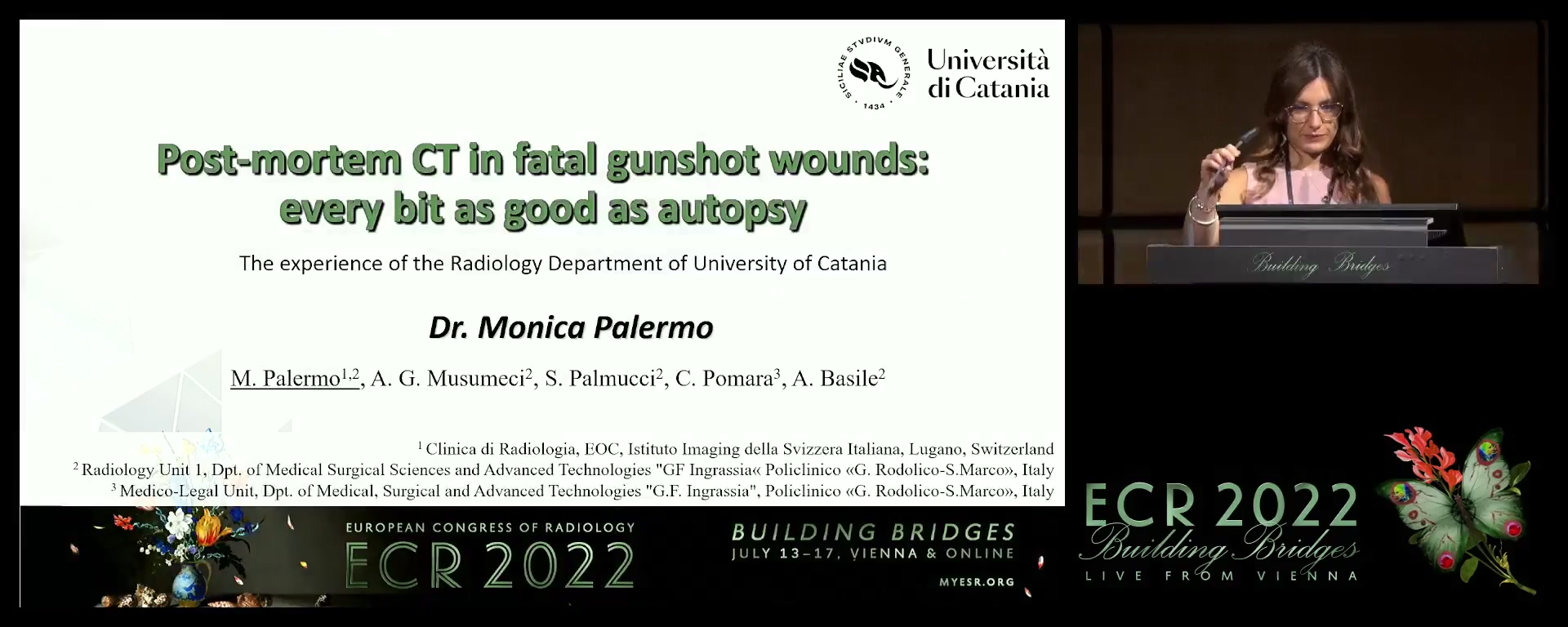 Post-mortem CT in fatal gunshot wounds: every bit as good as autopsy - Monica Palermo, Catania / IT