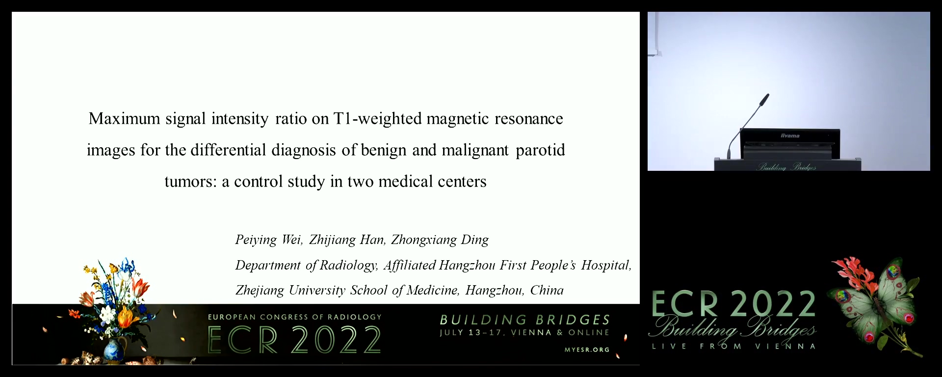 Maximum signal intensity ratio on T1-weighted magnetic resonance images for the differential diagnosis of benign and malignant parotid tumours: a control study in two medical centres - Zhongxiang Ding, Hangzhou / CN