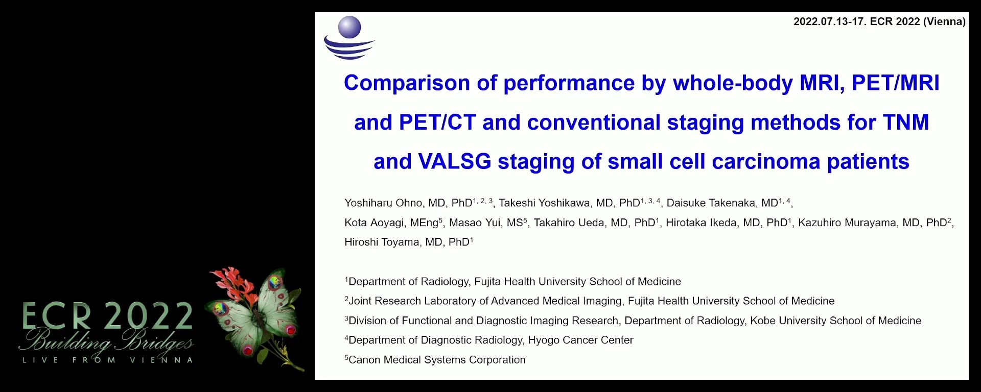 Comparison of performance by whole-body MRI, PET/MRI and PET/CT and conventional staging methods for TNM and VALSG staging of small cell carcinoma patients - Yoshiharu Ohno, Toyoake / JP