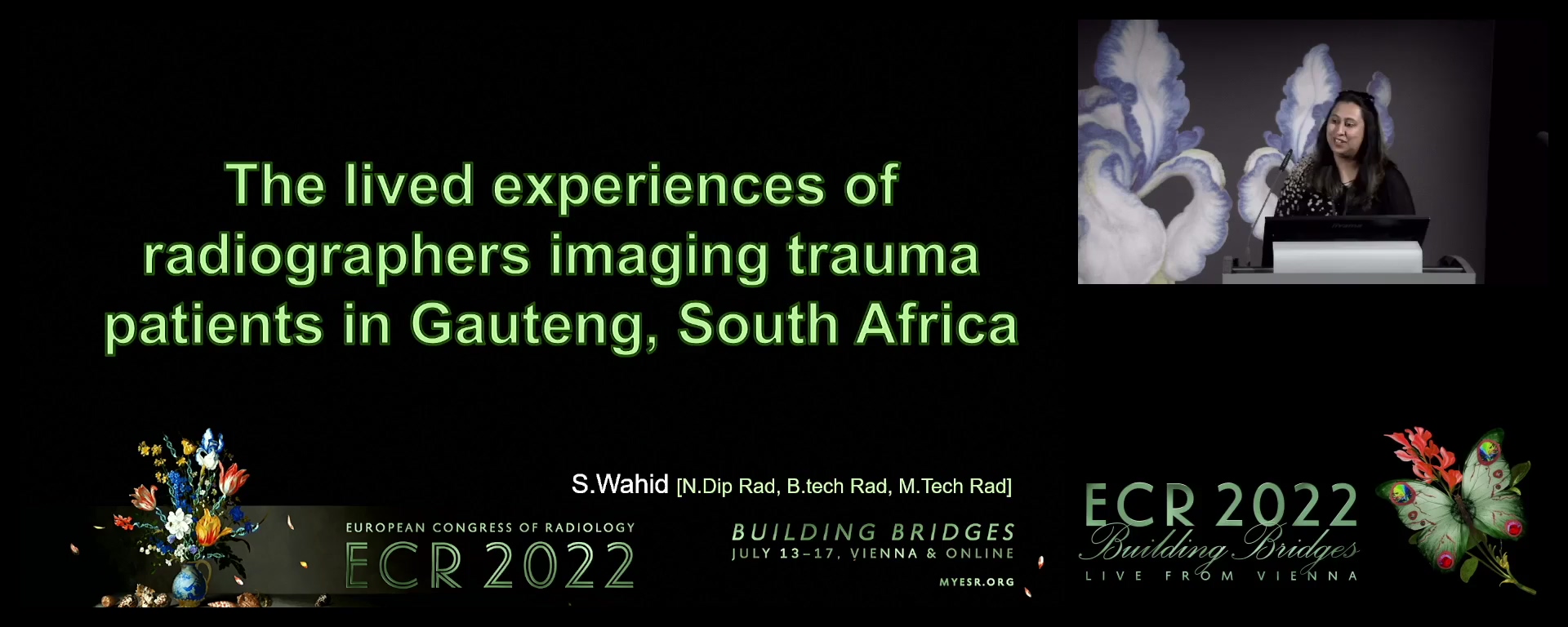 The lived experiences of radiographers imaging trauma patients in Gauteng, South Africa - Shabnam Wahid, Johannesburg / ZA