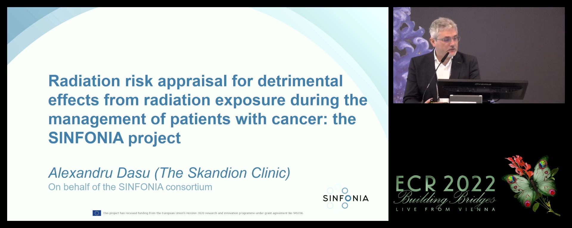 Radiation risk appraisal for detrimental effects from radiation exposure during the management of patients with cancer: the SINFONIA project - Alexandru Dasu, Uppsala / SE