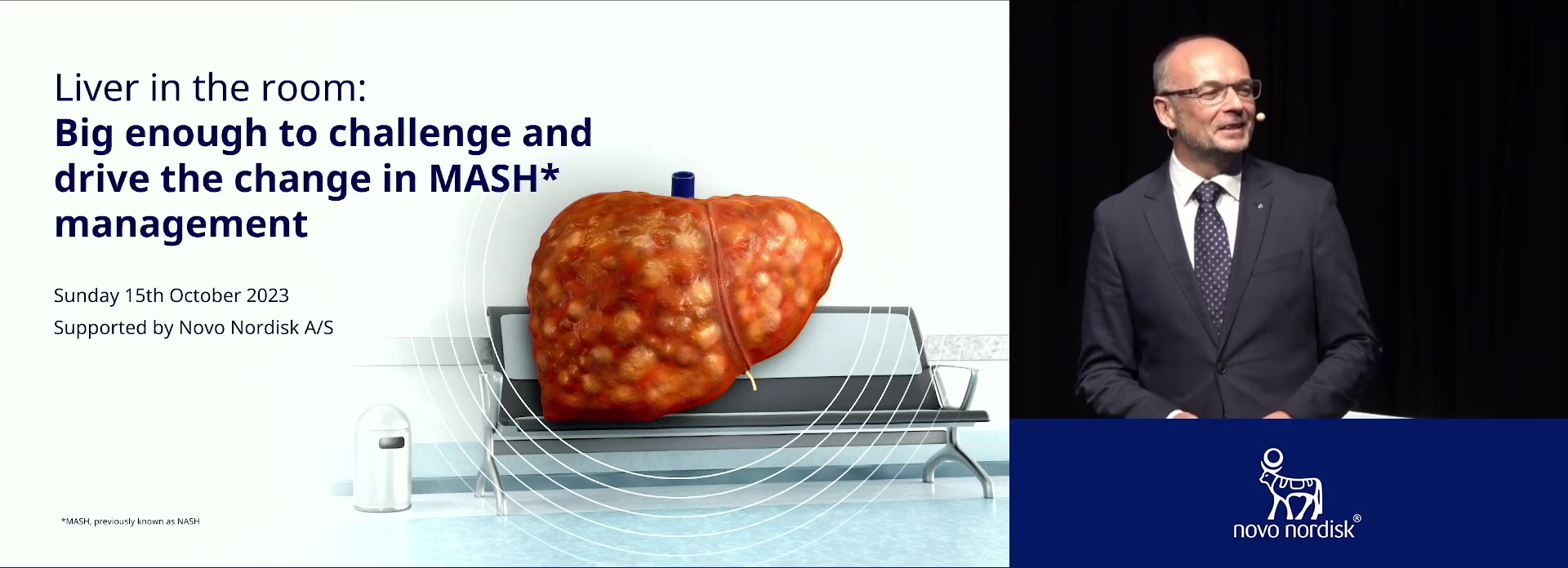 Liver in the room: Big enough to challenge and drive the change in MASH* management. *Formerly known as NASH (Novo Nordisk A/S) (Complete Session)