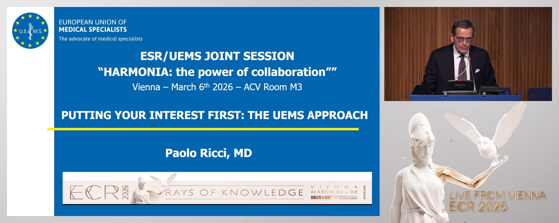 Putting your interest first: the UEMS approach